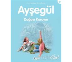 Ayşegül Doğayı Koruyor - Gilbert Delahaye - Yapı Kredi Yayınları