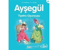 Ayşegül Tiyatro Oyuncusu - Gilbert Delahaye - Yapı Kredi Yayınları