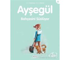 Ayşegül Bahçesini Süslüyor - Gilbert Delahaye - Yapı Kredi Yayınları