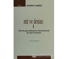 Mit ve Destan 1 - Georges Dumezil - Yapı Kredi Yayınları