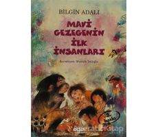 Mavi Gezegenin İlk İnsanları - Bilgin Adalı - Yapı Kredi Yayınları