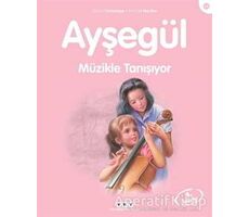 Ayşegül Müzikle Tanışıyor - Gilbert Delahaye - Yapı Kredi Yayınları