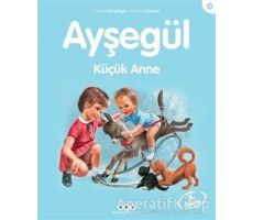 Ayşegül Küçük Anne - Gilbert Delahaye - Yapı Kredi Yayınları