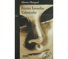 Bütün İnsanlar Yalancıdır - Alberto Manguel - Yapı Kredi Yayınları