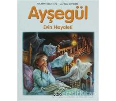 Ayşegül Evin Hayaleti - Gilbert Delahaye - Yapı Kredi Yayınları