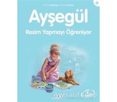 Ayşegül Resim Yapmayı Öğreniyor - Gilbert Delahaye - Yapı Kredi Yayınları