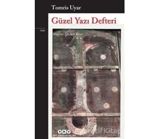 Güzel Yazı Defteri - Tomris Uyar - Yapı Kredi Yayınları