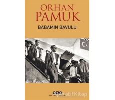 Babamın Bavulu - Orhan Pamuk - Yapı Kredi Yayınları