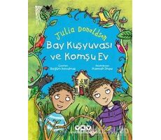 Bay Kuşyuvası ve Komşu Ev - Julia Donaldson - Yapı Kredi Yayınları