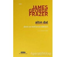 Altın Dal - James George Frazer - Yapı Kredi Yayınları