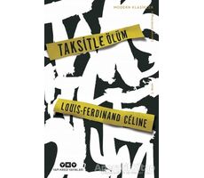 Taksitle Ölüm - Louis Ferdinand Celine - Yapı Kredi Yayınları