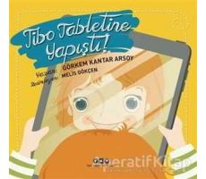 Tibo Tabletine Yapıştı! - Görkem Kantar Arsoy - Yapı Kredi Yayınları