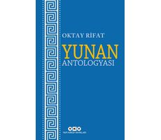 Yunan Antologyası - Oktay Rifat - Yapı Kredi Yayınları