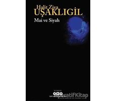 Mai ve Siyah - Halit Ziya Uşaklıgil - Yapı Kredi Yayınları