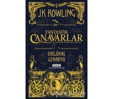 Fantastik Canavarlar Nelerdir, Nerede Bulunurlar? - J. K. Rowling - Yapı Kredi Yayınları