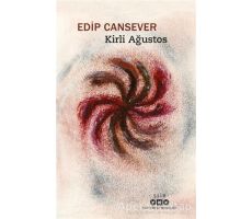 Kirli Ağustos - Edip Cansever - Yapı Kredi Yayınları