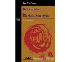 Beton Bahçe - İlk Aşk, Son Ayin - Ian McEwan - Yapı Kredi Yayınları