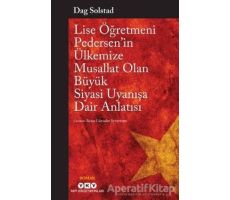 Lise Öğretmeni Pedersen’in Ülkemize Musallat Olan Büyük Siyasi Uyanışa Dair Anlatısı