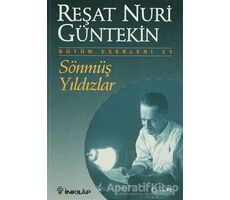 Sönmüş Yıldızlar - Reşat Nuri Güntekin - İnkılap Kitabevi