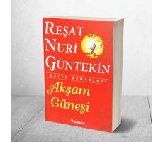 Akşam Güneşi - Reşat Nuri Güntekin - İnkılap Kitabevi