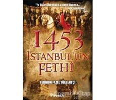 1453 İstanbul’un Fethi - Feridun Fazıl Tülbentçi - İnkılap Kitabevi