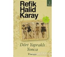 Dört Yapraklı Yonca - Refik Halid Karay - İnkılap Kitabevi
