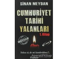 Cumhuriyet Tarihi Yalanları 1 - Sinan Meydan - İnkılap Kitabevi