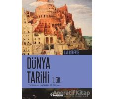 Dünya Tarihi 1. Cilt - J. M. Roberts - İnkılap Kitabevi
