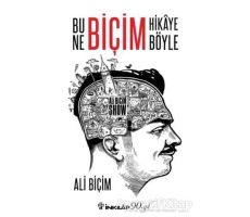 Bu Ne Biçim Hikaye Böyle - Ali Biçim - İnkılap Kitabevi