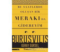 Bu Saatlerde Oluşan Bir Merakı Da Gidereyim - Güray Gürsel - İnkılap Kitabevi