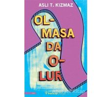 Olmasa Da Olur - Aslı T. Kızmaz - İnkılap Kitabevi