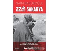 22 Gün 22 Gece Sakarya - Naim Babüroğlu - İnkılap Kitabevi