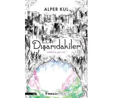 Dışarıdakiler - Alper Kul - İnkılap Kitabevi