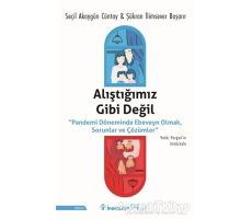 Alıştığımız Gibi Değil - Seçil Akaygün Cüntay - İnkılap Kitabevi