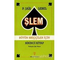 Şlem Bütün Briççiler İçin Birinci Kitap - Pierre Jais - İnkılap Kitabevi