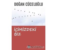 İçimizdeki Biz - Doğan Cüceloğlu - Remzi Kitabevi
