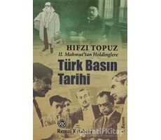 Türk Basın Tarihi - Hıfzı Topuz - Remzi Kitabevi