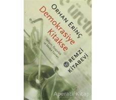 Demokrasiye Kitakse İletişim, Özgürlük ve Medya Yazıları - Orhan Erinç - Remzi Kitabevi