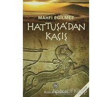 Hattuşa’dan Kaçış - Mahfi Eğilmez - Remzi Kitabevi