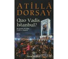 Quo Vadis İstanbul? - Atilla Dorsay - Remzi Kitabevi