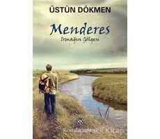 Menderes - Irmağın Gölgesi - Üstün Dökmen - Remzi Kitabevi