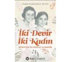 İki Devir İki Kadın - Ülker Banguoğlu Bilgin - Remzi Kitabevi