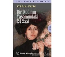 Bir Kadının Yaşamındaki 24 Saat - Stefan Zweig - Remzi Kitabevi