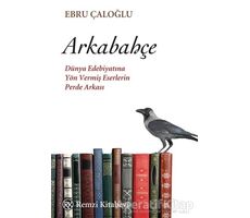 Arkabahçe - Ebru Çaloğlu - Remzi Kitabevi