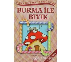 Burma ile Bıyık - Özlem Aytek - Altın Kitaplar - Çocuk Kitapları