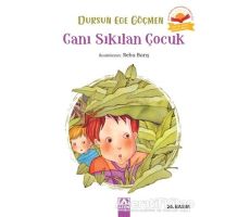 Canı Sıkılan Çocuk - Dursun Ege Göçmen - Altın Kitaplar