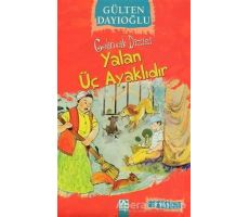 Yalan Üç Ayaklıdır - Gülten Dayıoğlu - Altın Kitaplar