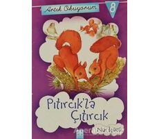 Artık Okuyorum 8: Pıtırcık’la Çıtırcık - Nur İçözü - Altın Kitaplar