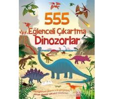 555 Eğlenceli Çıkartma - Dinozorlar - Kolektif - Altın Kitaplar