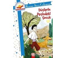 Düşlerin Peşindeki Çocuk - Koray Avcı Çakman - Altın Kitaplar